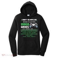 I Don't Always Die When Playing Video Games Controller Gamer Women's Hoodie thumb 0
