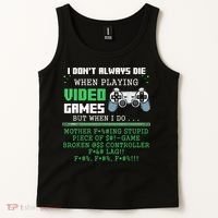 I Don't Always Die When Playing Video Games Controller Gamer Tank Top thumb 2
