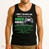 I Don't Always Die When Playing Video Games Controller Gamer Tank Top thumb 3