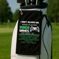 I Don't Always Die When Playing Video Games Controller Gamer Golf Towel thumb 2