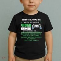 I Don't Always Die When Playing Video Games Controller Gamer Toddler T-Shirt thumb 2