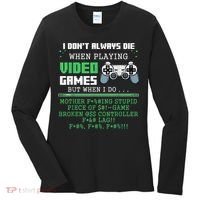 I Don't Always Die When Playing Video Games Controller Gamer Women's Long Sleeve Shirt thumb 0