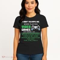 I Don't Always Die When Playing Video Games Controller Gamer Women's T-Shirt thumb 4