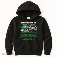 I Don't Always Die When Playing Video Games Controller Gamer Kids Hoodie thumb 0