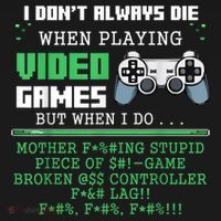 I Don't Always Die When Playing Video Games Controller Gamer Kids Long Sleeve Shirt thumb 2