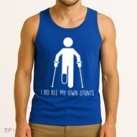 I Do All My Own Stunts Gift Get Well Gift Funny Injury Leg Gift Tank Top thumb 3