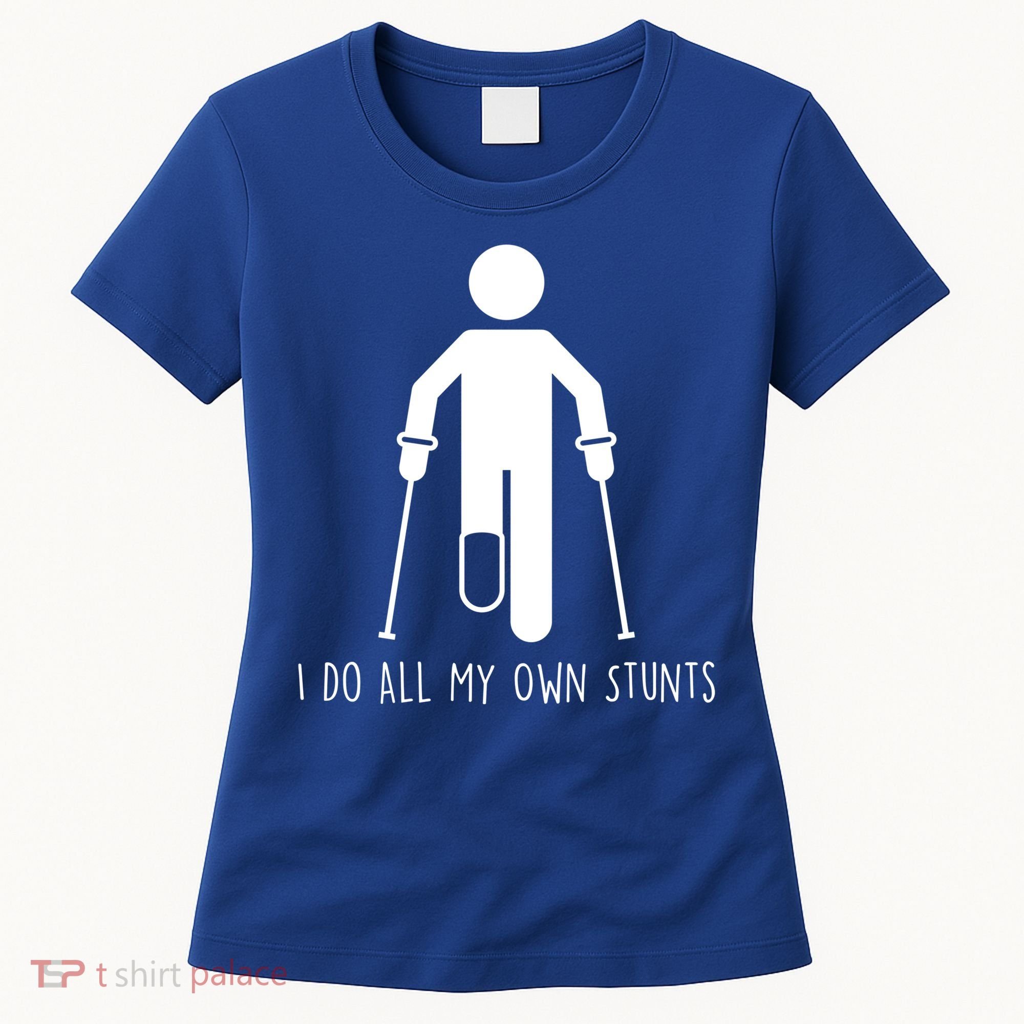 I Do All My Own Stunts Gift Get Well Gift Funny Injury Leg Gift Women's T-Shirt
