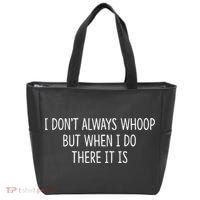 I DonT Always Whoop But When I Do There It Is Tote Bag thumb 0