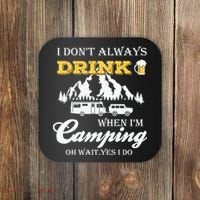 I Don't Always Drink When I'm Camping Lovers Funny Camper Coaster thumb 0
