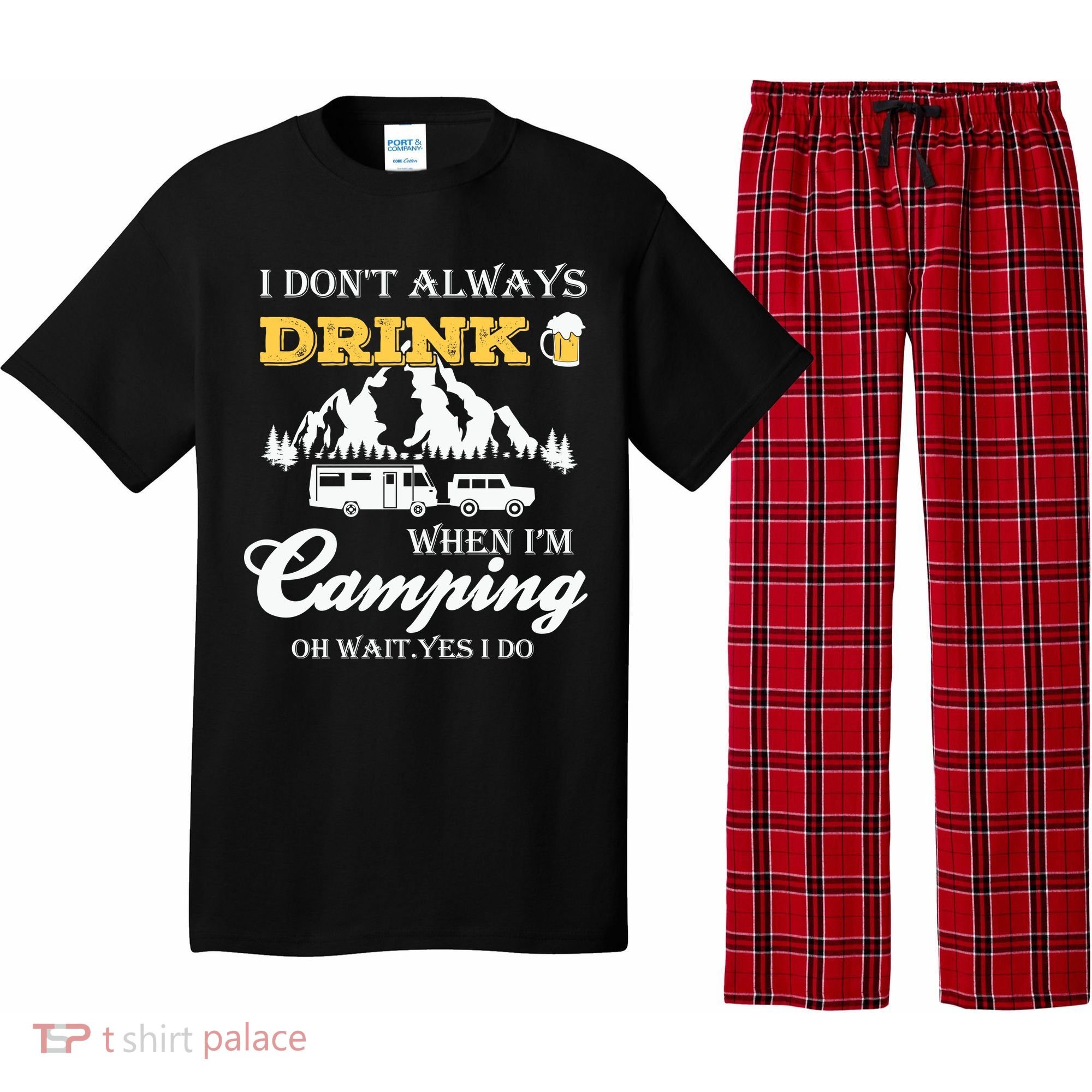 I Don't Always Drink When I'm Camping Lovers Funny Camper Pajama Set
