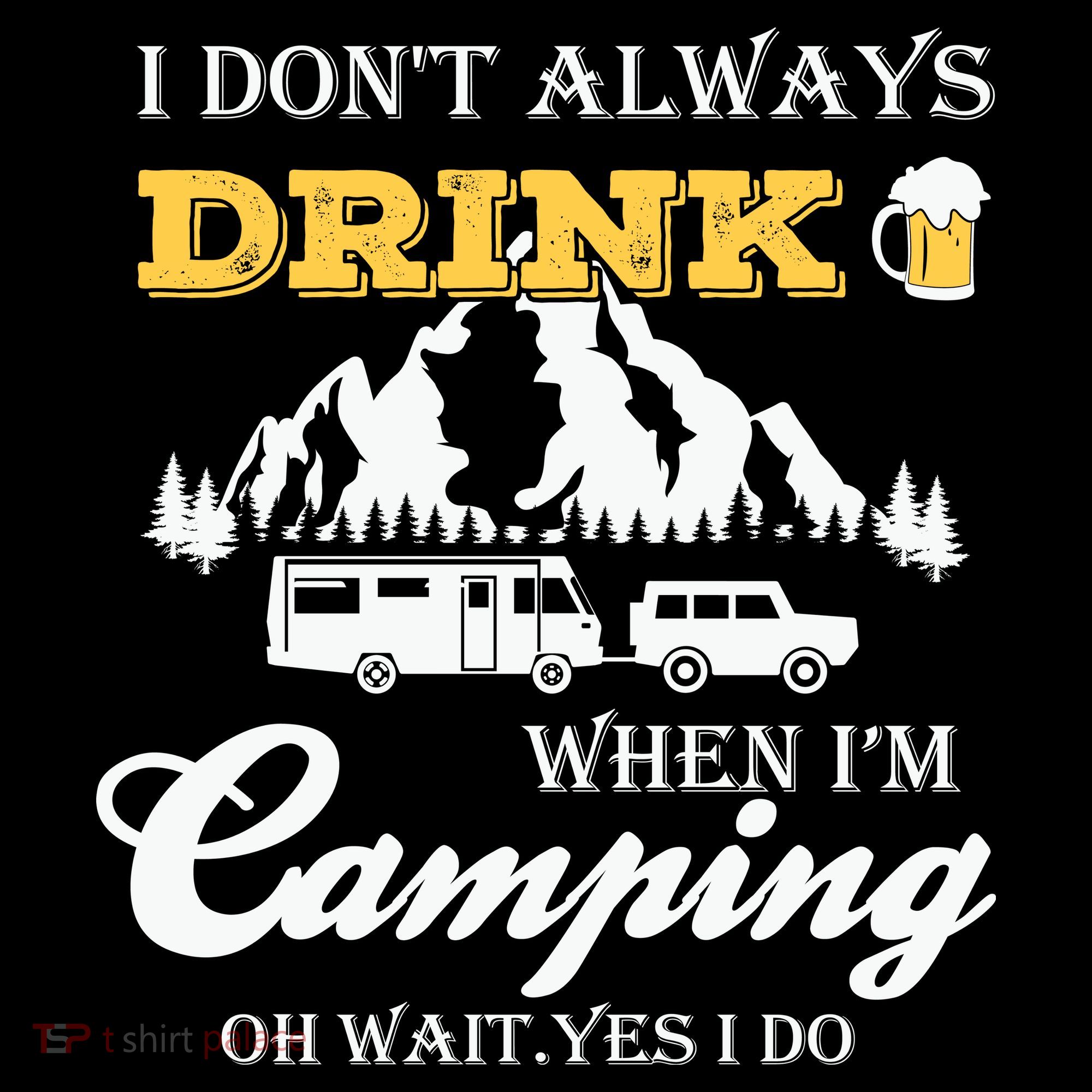 I Don't Always Drink When I'm Camping Lovers Funny Camper Women's Hoodie