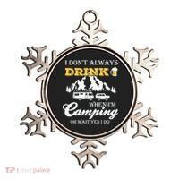I Don't Always Drink When I'm Camping Lovers Funny Camper Ornament thumb 0