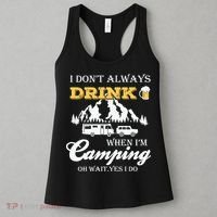 I Don't Always Drink When I'm Camping Lovers Funny Camper Women's Tank Top thumb 3