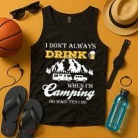 I Don't Always Drink When I'm Camping Lovers Funny Camper Tank Top thumb 4