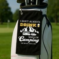 I Don't Always Drink When I'm Camping Lovers Funny Camper Golf Towel thumb 2
