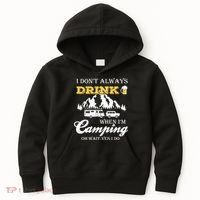 I Don't Always Drink When I'm Camping Lovers Funny Camper Kids Hoodie thumb 0