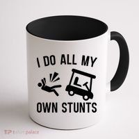 I Do All My Own Stunts For Golfers Gift Coffee Mug thumb 1