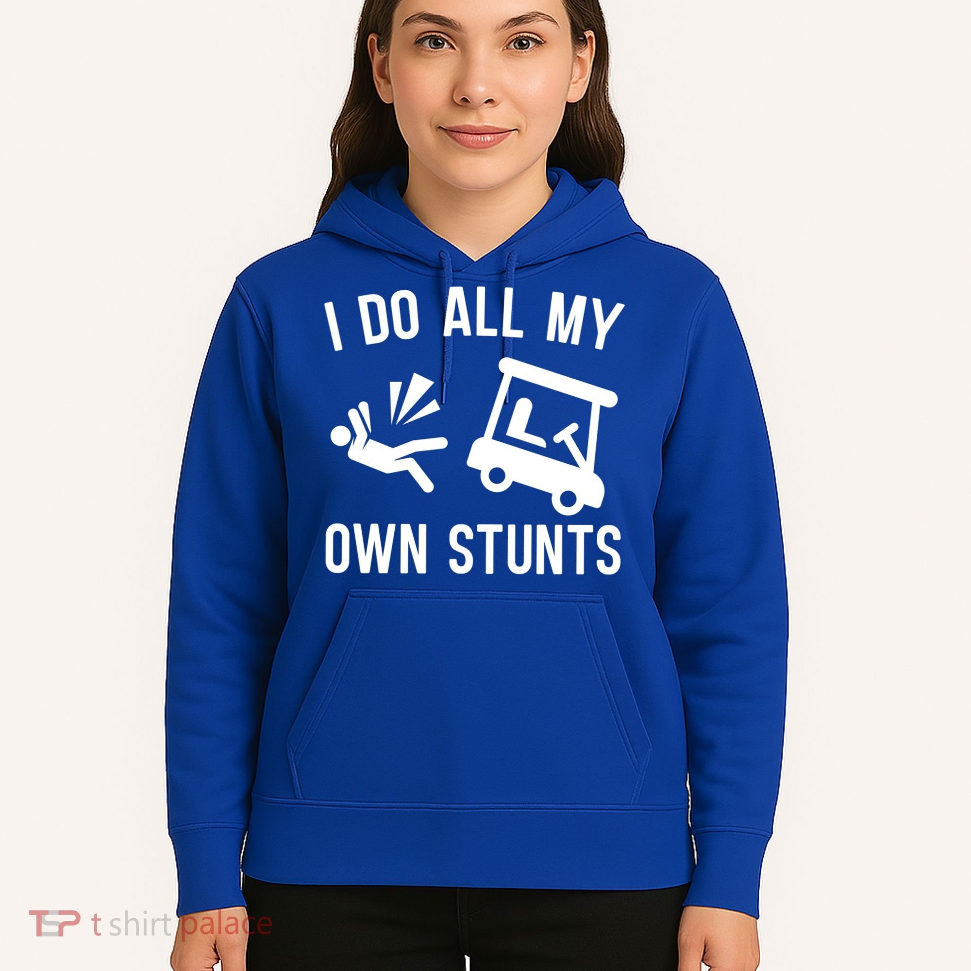 I Do All My Own Stunts For Golfers Gift Hoodie