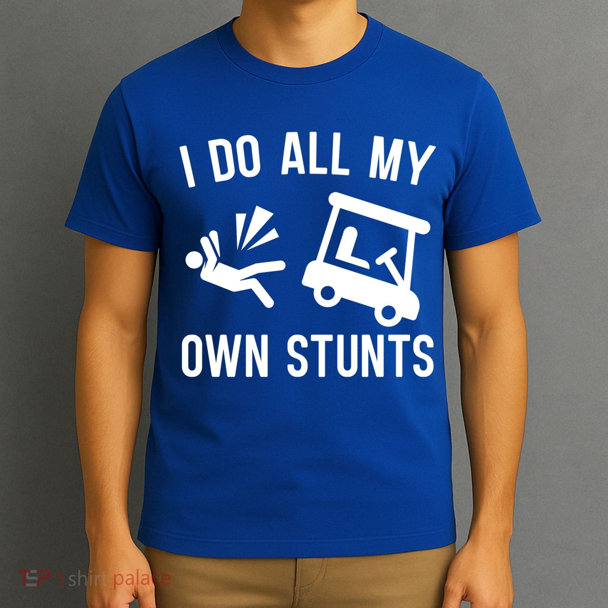 I Do All My Own Stunts For Golfers Gift T-Shirt