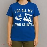 I Do All My Own Stunts For Golfers Gift T-Shirt thumb 4