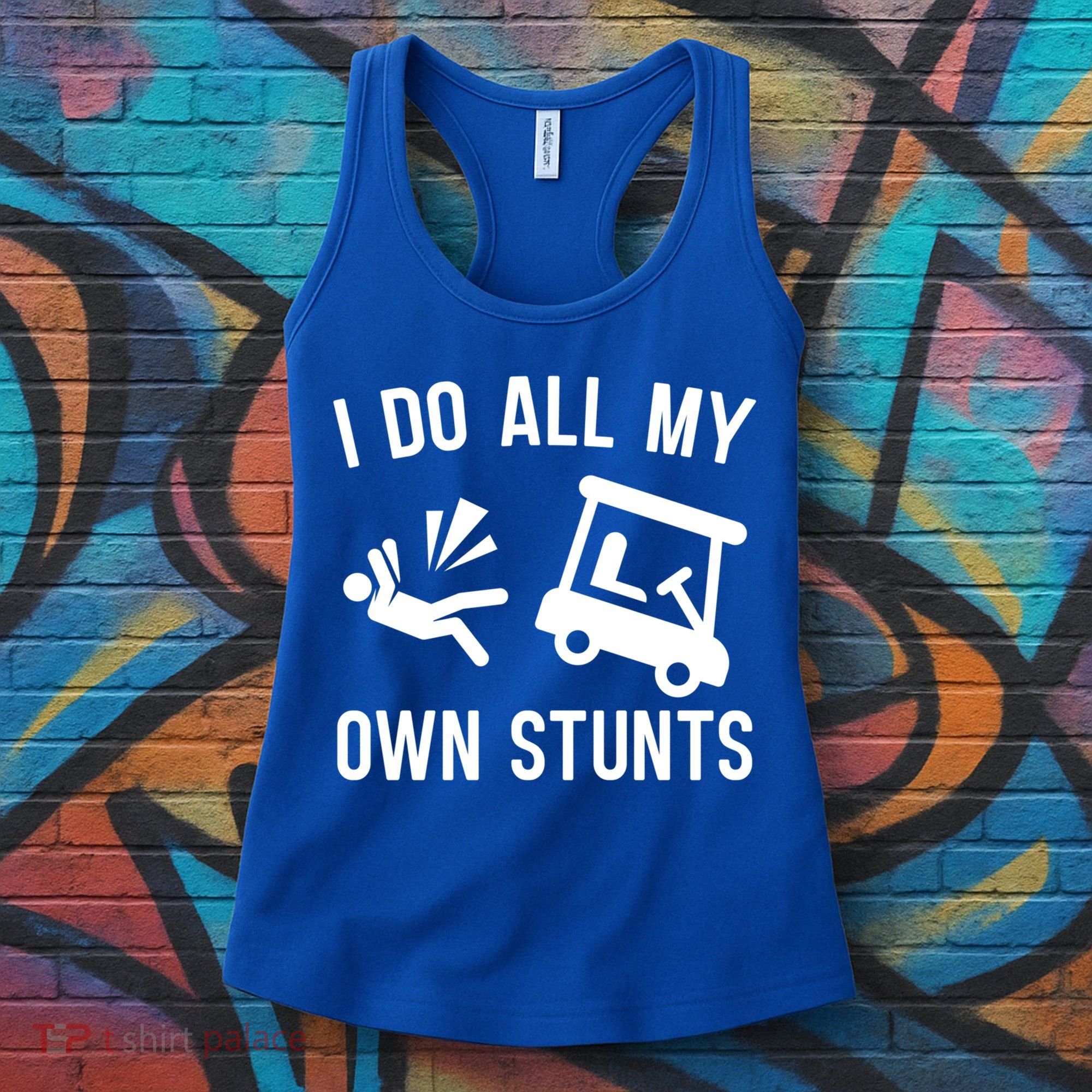 I Do All My Own Stunts For Golfers Gift Women's Tank Top