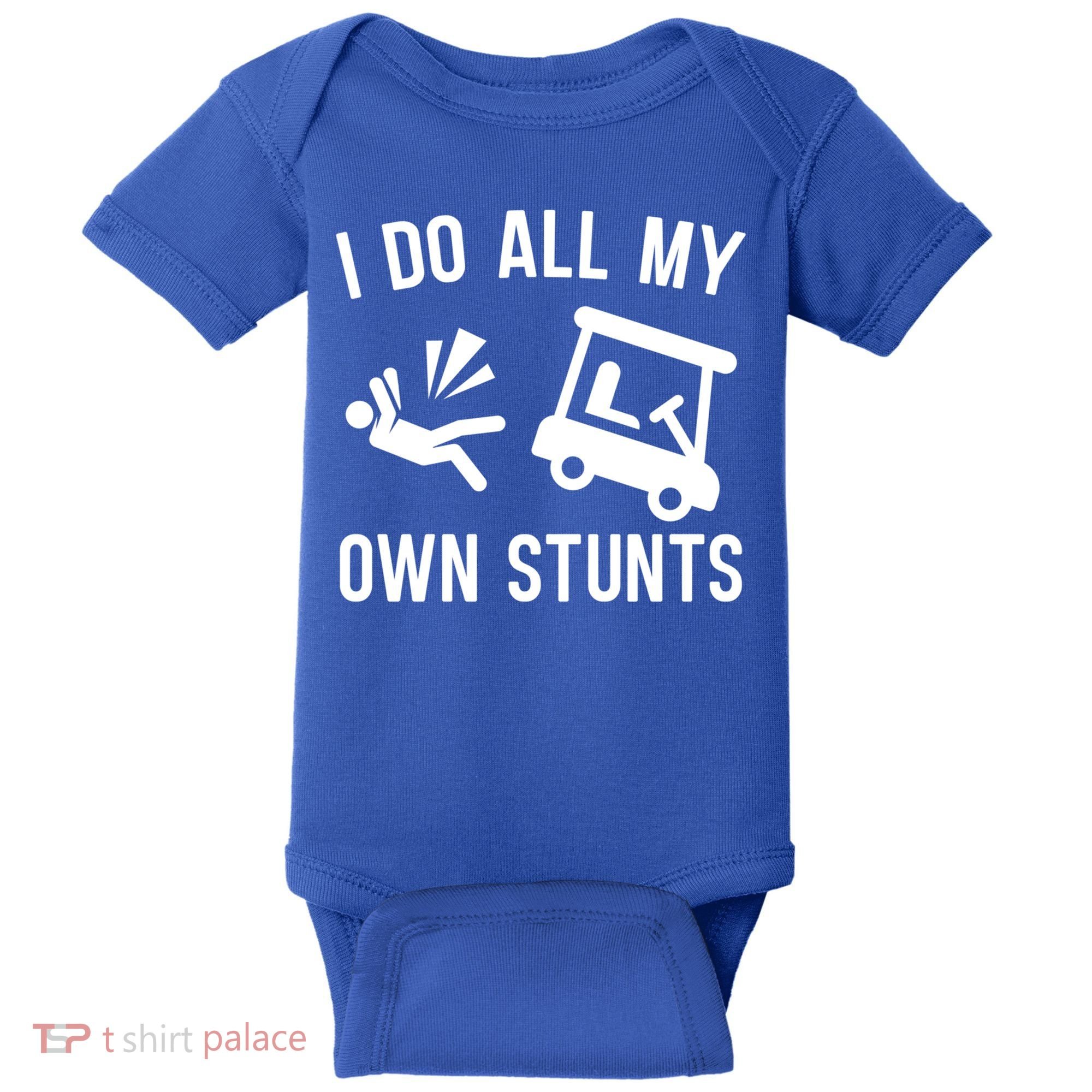 I Do All My Own Stunts For Golfers Gift Baby Bodysuit