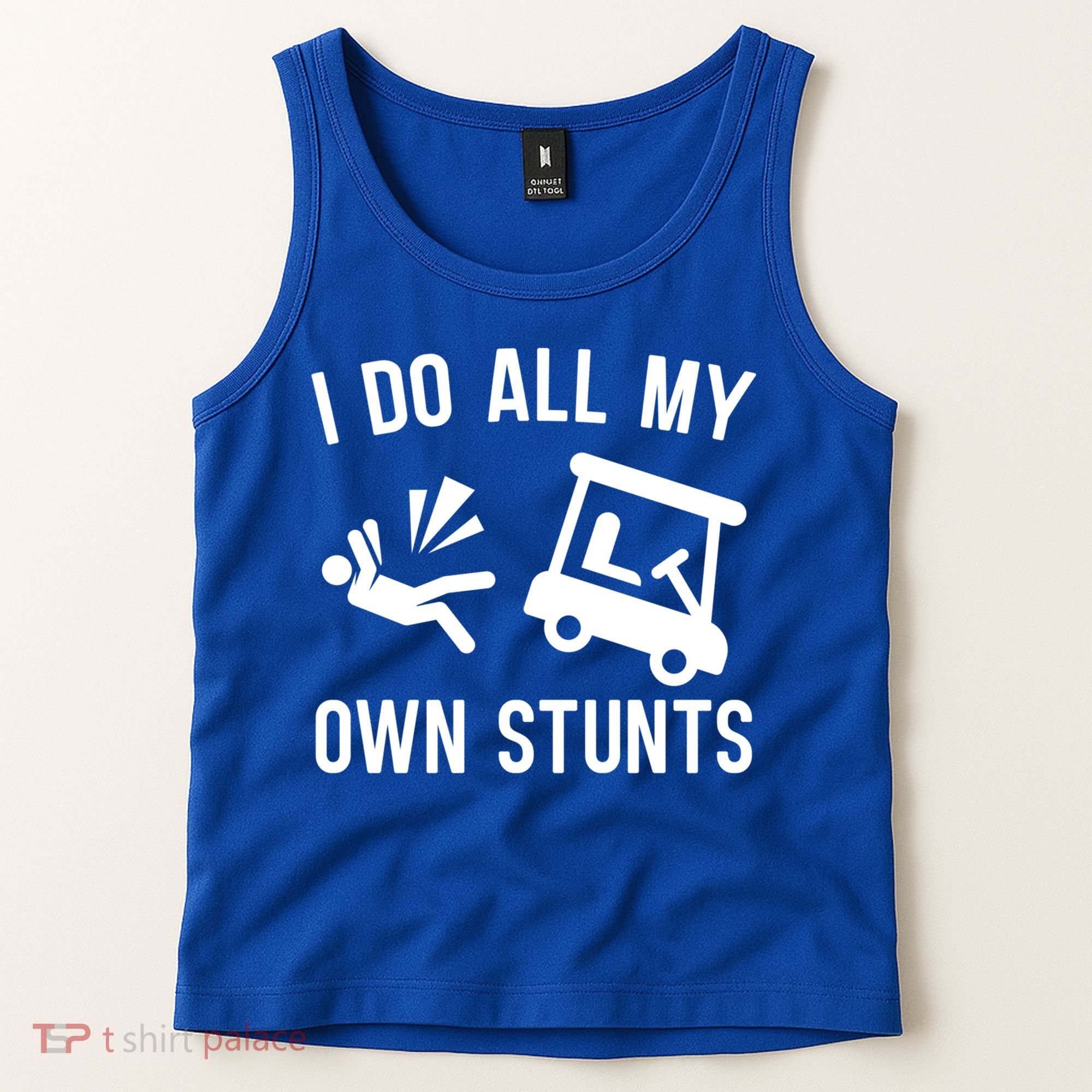 I Do All My Own Stunts For Golfers Gift Tank Top