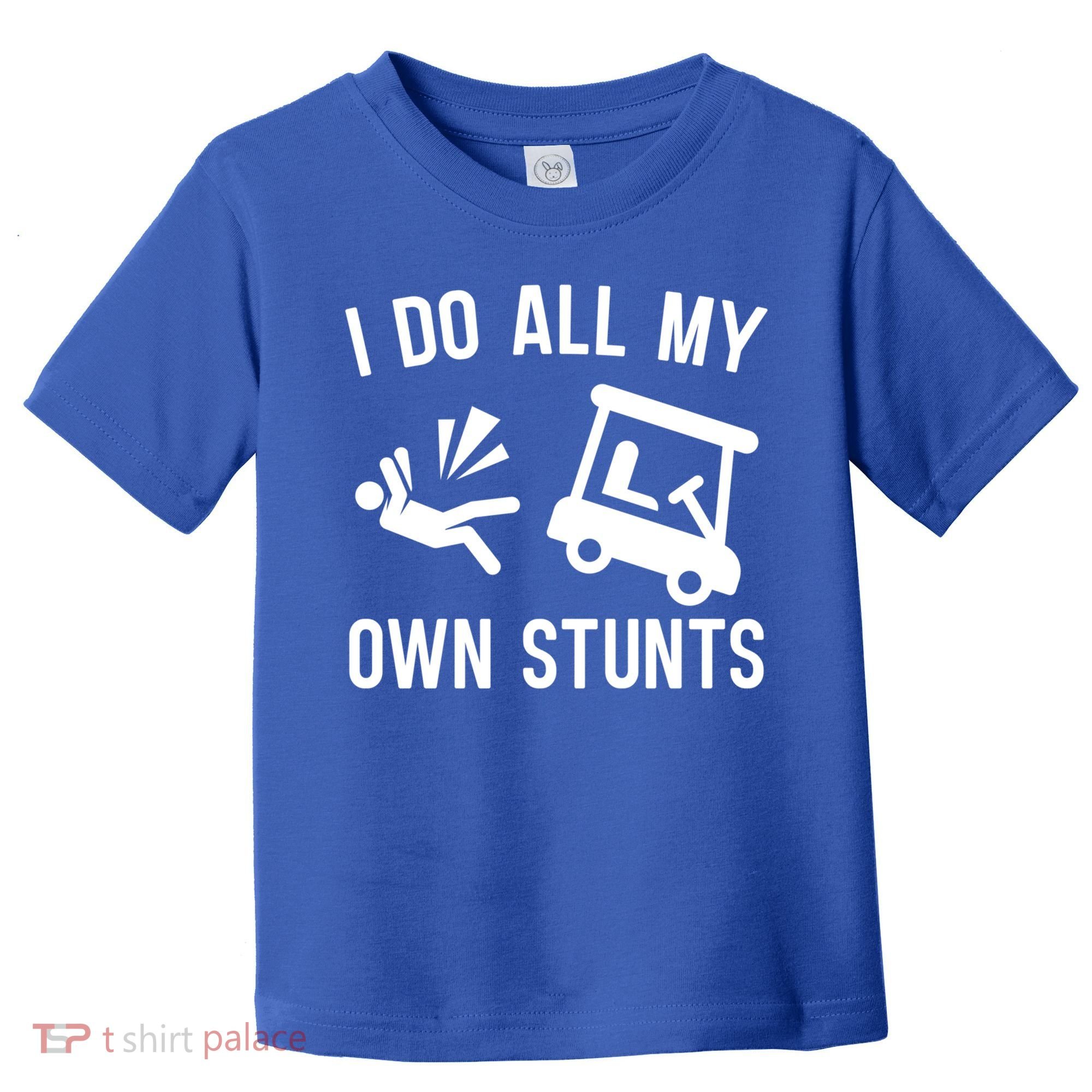 I Do All My Own Stunts For Golfers Gift Toddler T-Shirt