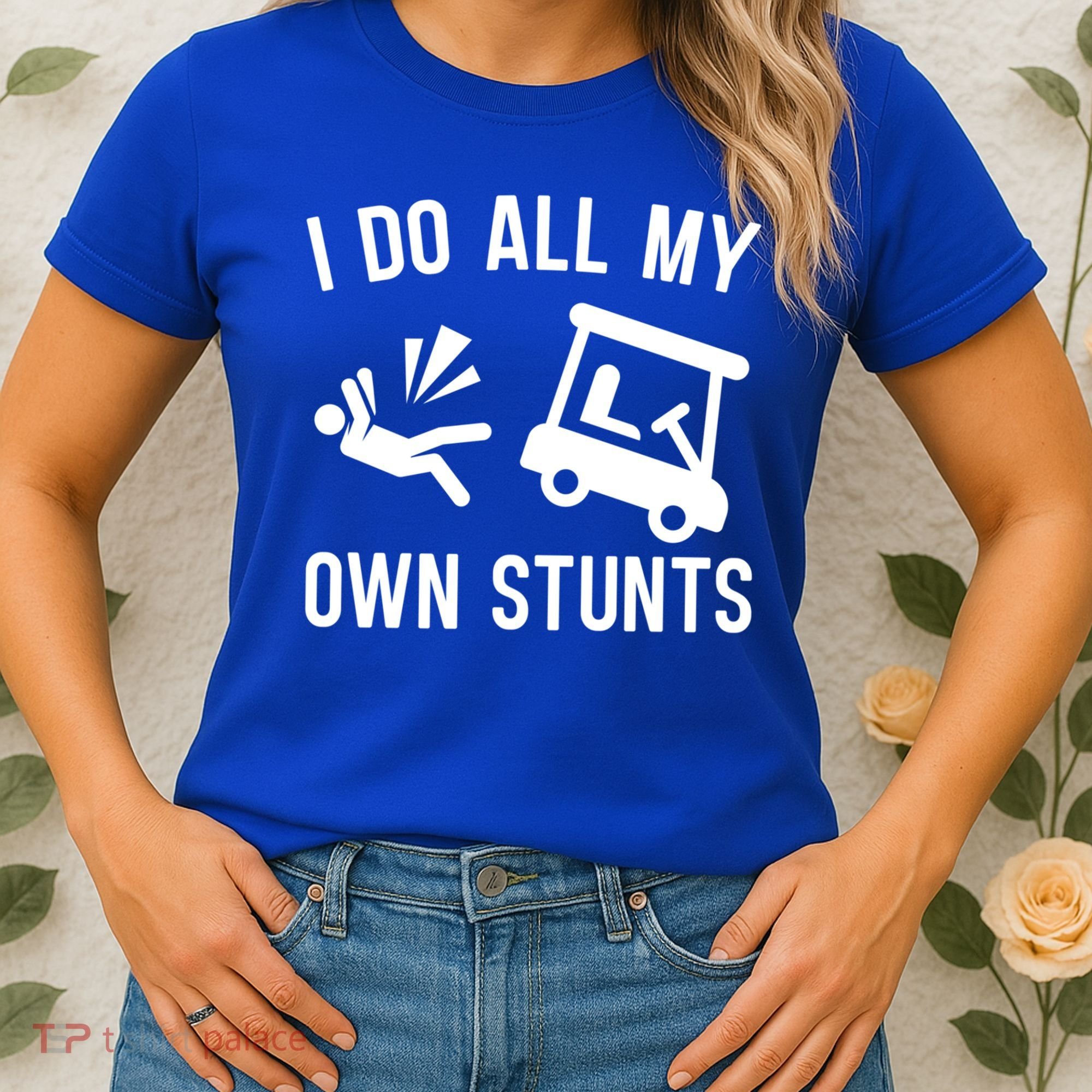 I Do All My Own Stunts For Golfers Gift Women's T-Shirt