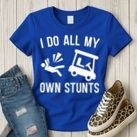 I Do All My Own Stunts For Golfers Gift Women's T-Shirt thumb 3