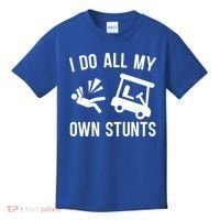 I Do All My Own Stunts For Golfers Gift Kids T-Shirt thumb 0