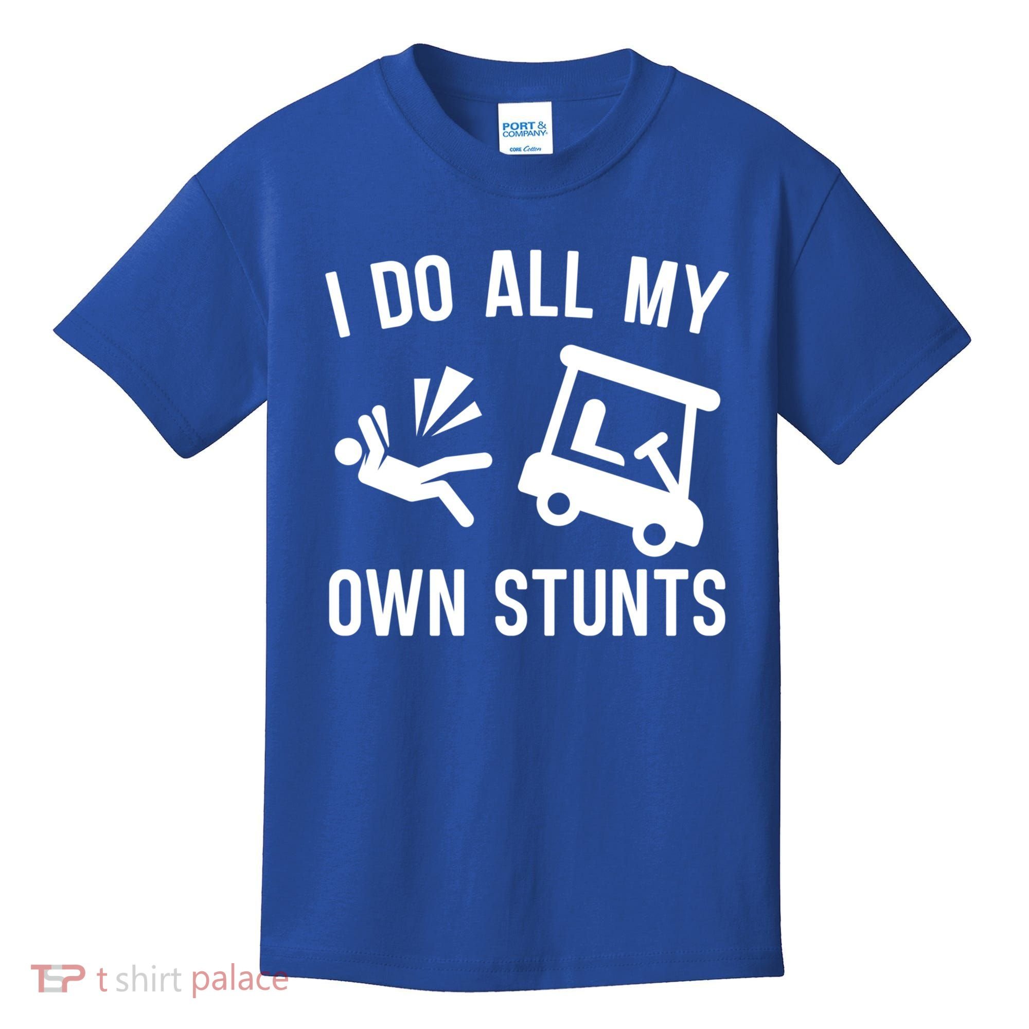 I Do All My Own Stunts For Golfers Gift Kids T-Shirt