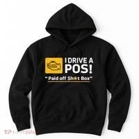 I Drive A Pos Paid Off Sht Box Hoodie thumb 0