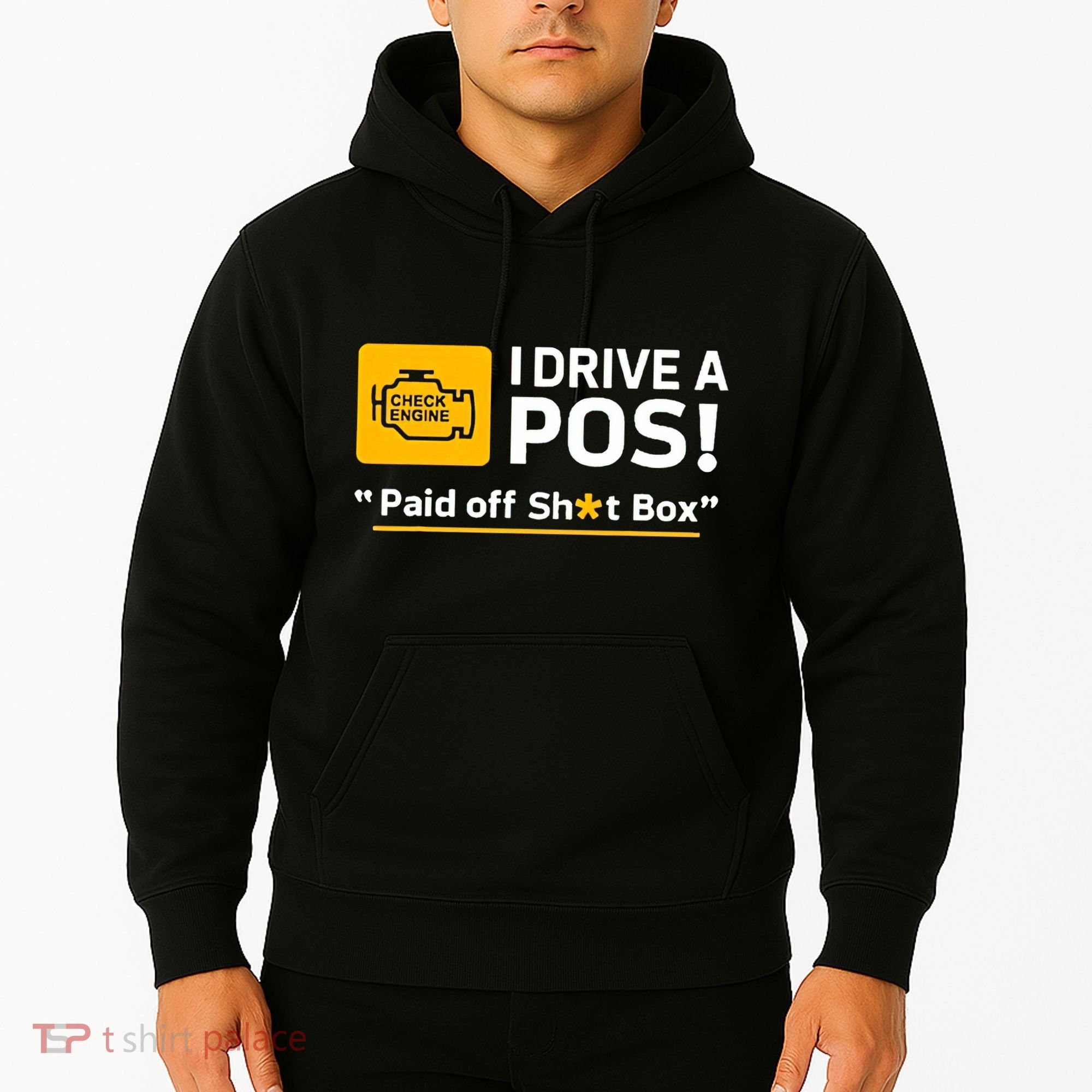 I Drive A Pos Paid Off Sht Box Hoodie