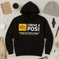 I Drive A Pos Paid Off Sht Box Hoodie thumb 3