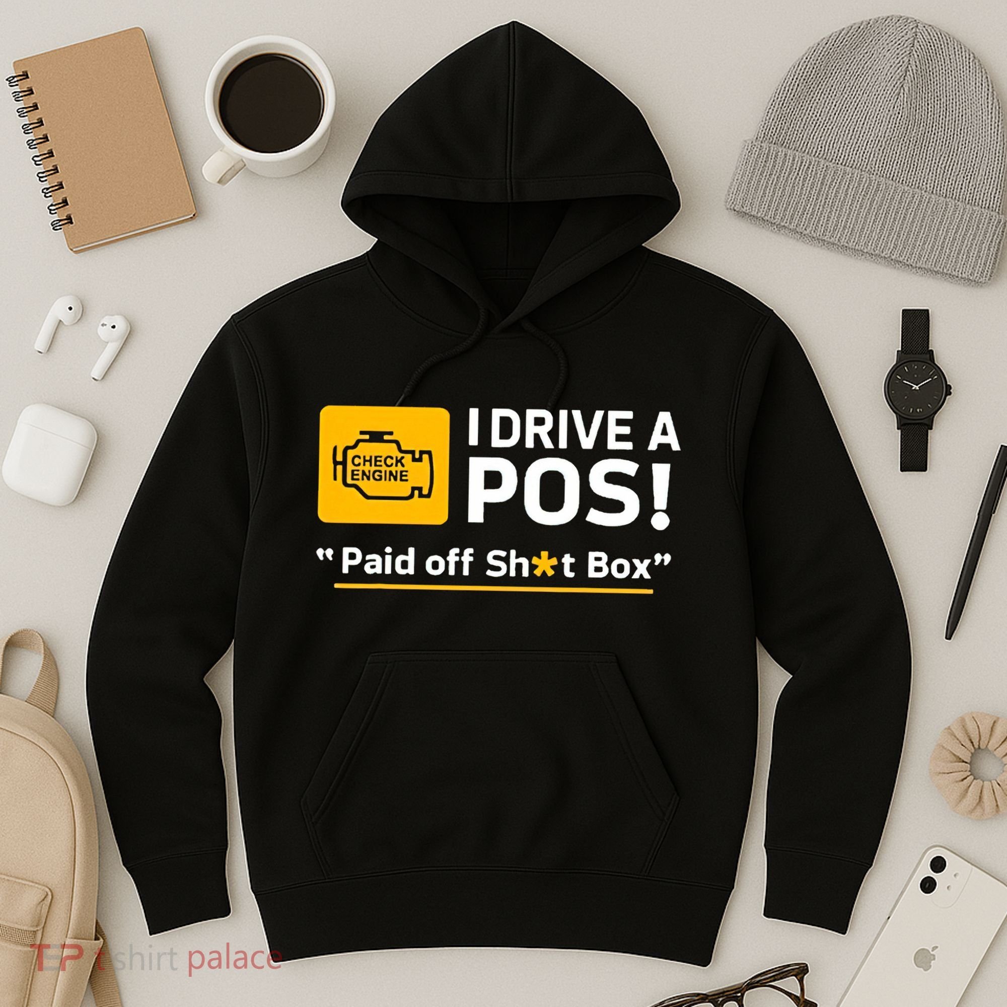 I Drive A Pos Paid Off Sht Box Hoodie