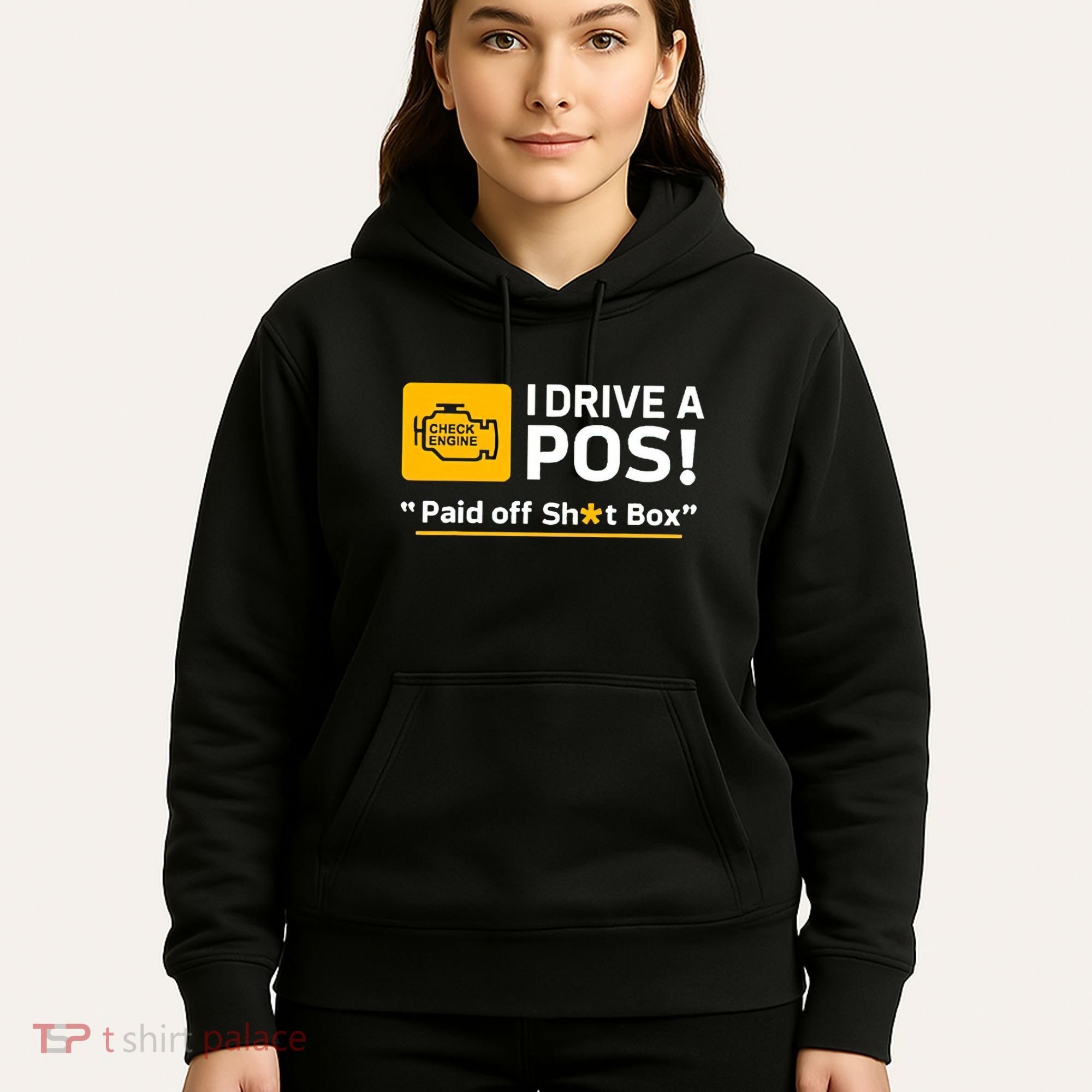 I Drive A Pos Paid Off Sht Box Hoodie