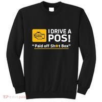 I Drive A Pos Paid Off Sht Box Sweatshirt thumb 0