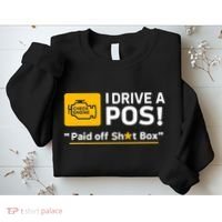 I Drive A Pos Paid Off Sht Box Sweatshirt thumb 2