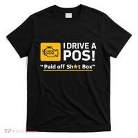 I Drive A Pos Paid Off Sht Box T-Shirt thumb 0