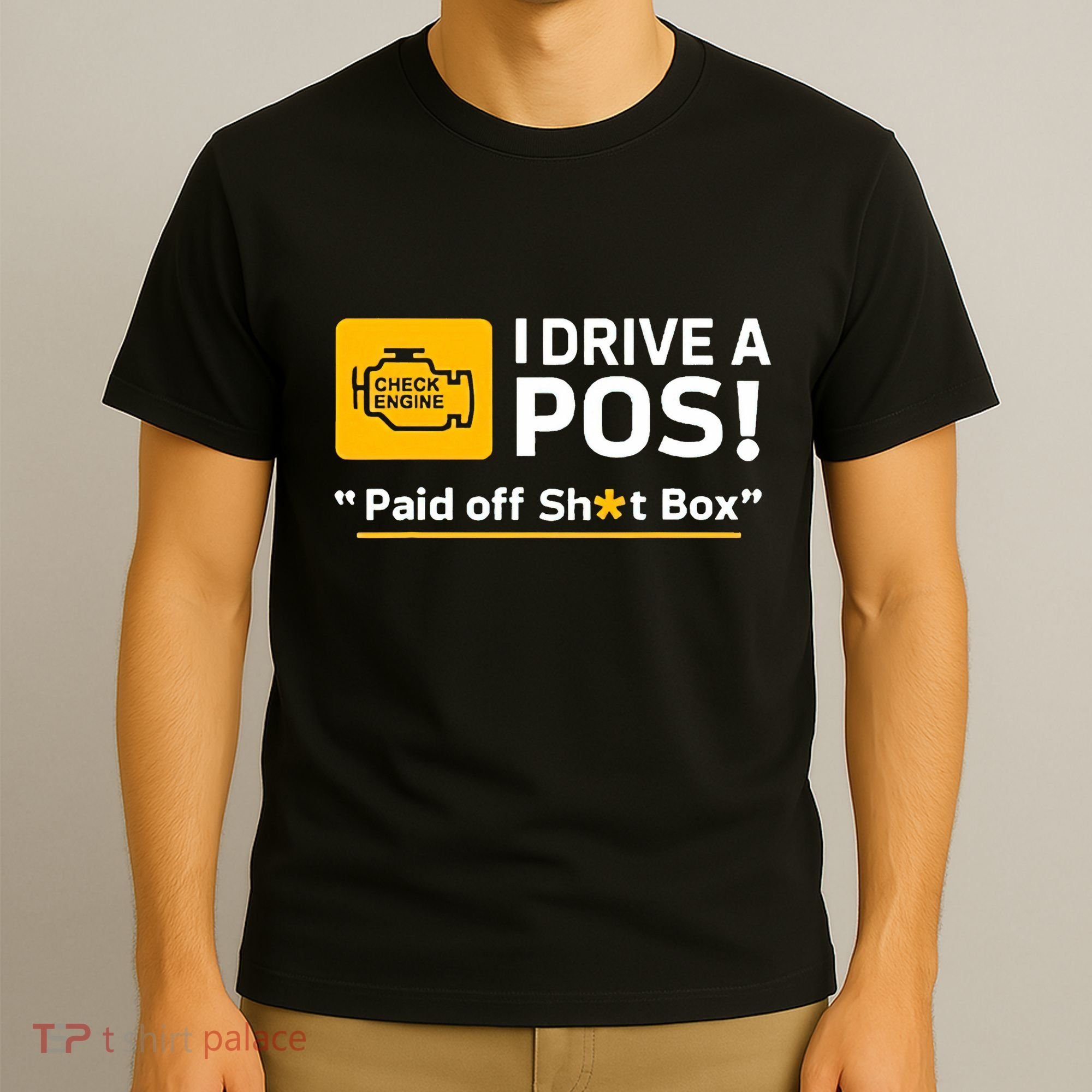 I Drive A Pos Paid Off Sht Box T-Shirt