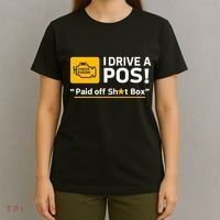 I Drive A Pos Paid Off Sht Box T-Shirt thumb 4