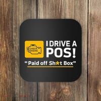I Drive A Pos Paid Off Sht Box Coaster thumb 0