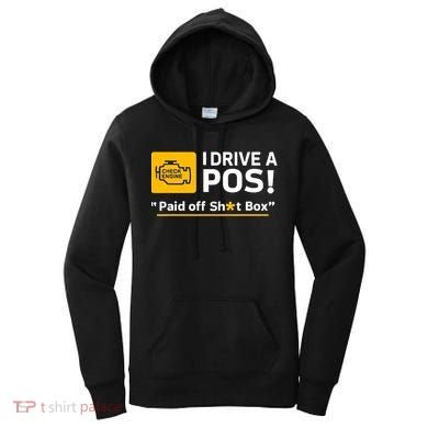 I Drive A Pos Paid Off Sht Box Women's Hoodie