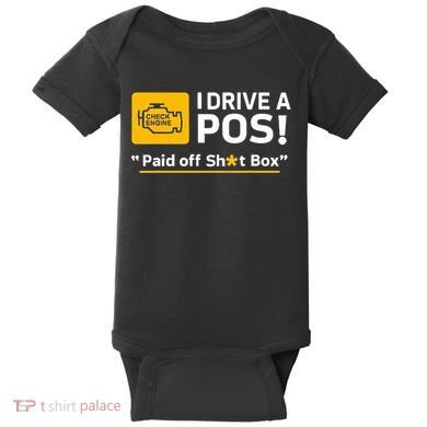I Drive A Pos Paid Off Sht Box Baby Bodysuit