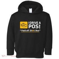 I Drive A Pos Paid Off Sht Box Toddler Hoodie thumb 0
