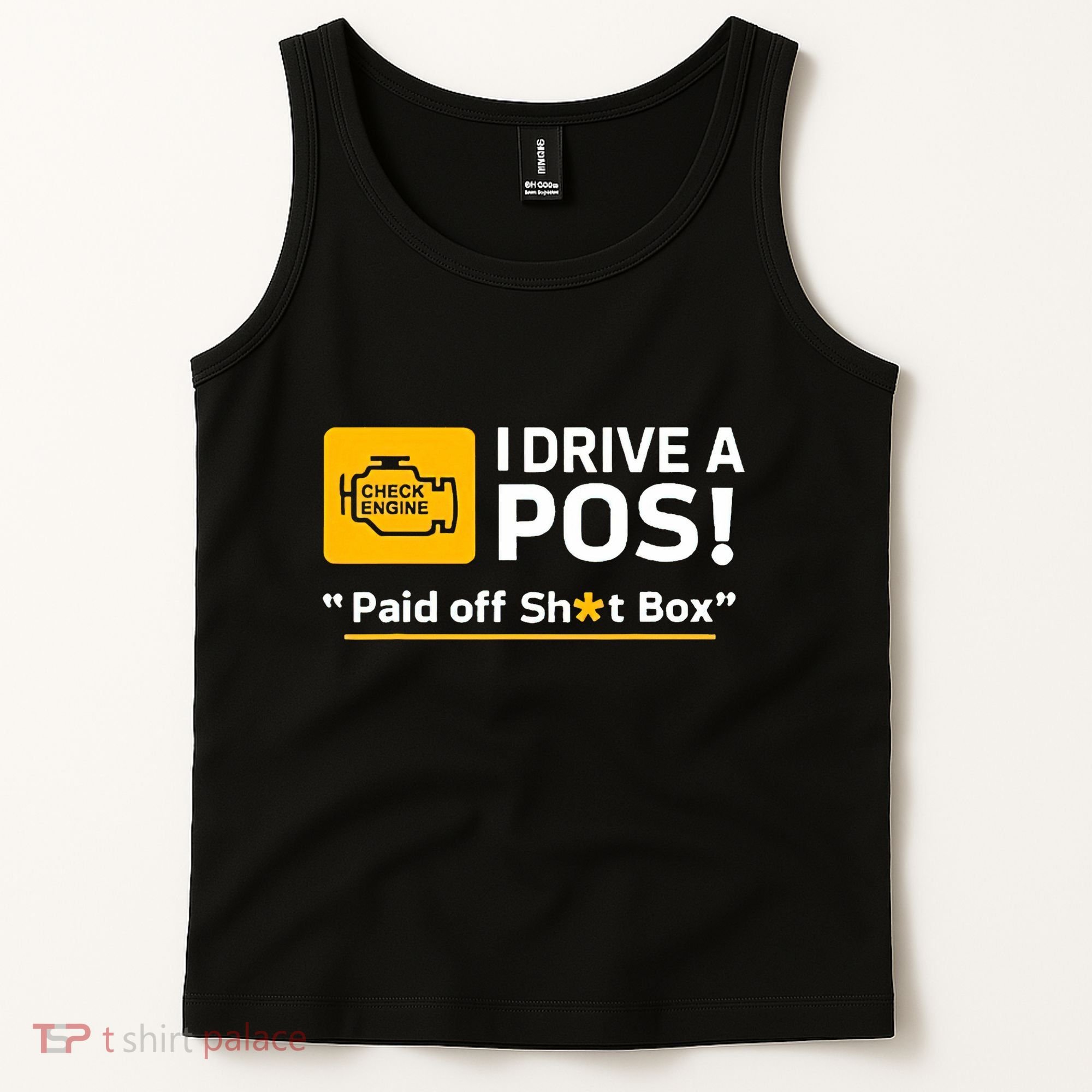 I Drive A Pos Paid Off Sht Box Tank Top