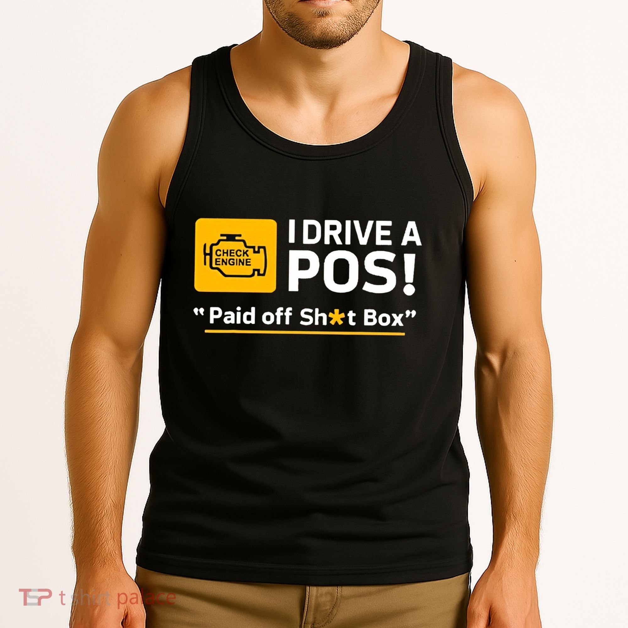 I Drive A Pos Paid Off Sht Box Tank Top