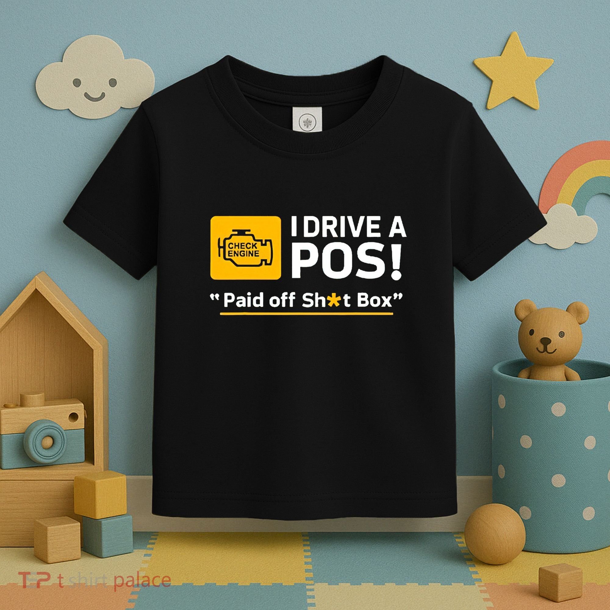I Drive A Pos Paid Off Sht Box Toddler T-Shirt