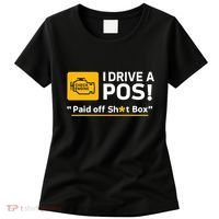 I Drive A Pos Paid Off Sht Box Women's T-Shirt thumb 0